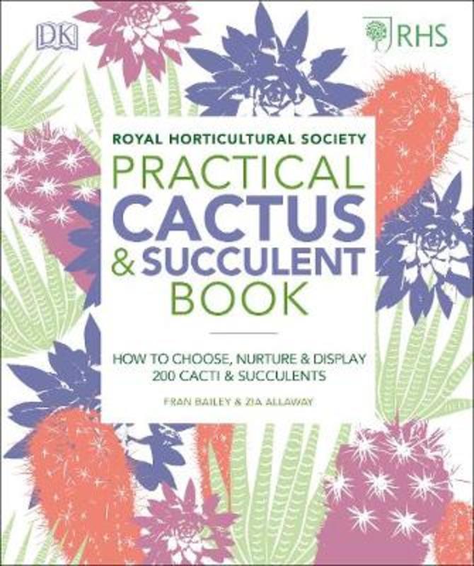 RHS Practical Cactus and Succulent Book by Zia Allaway - 9780241341148