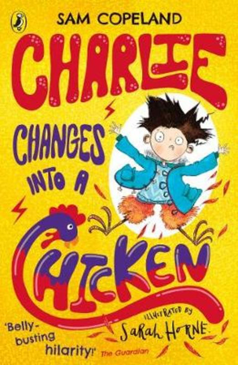 Charlie Changes Into a Chicken by Sam Copeland - 9780241346211