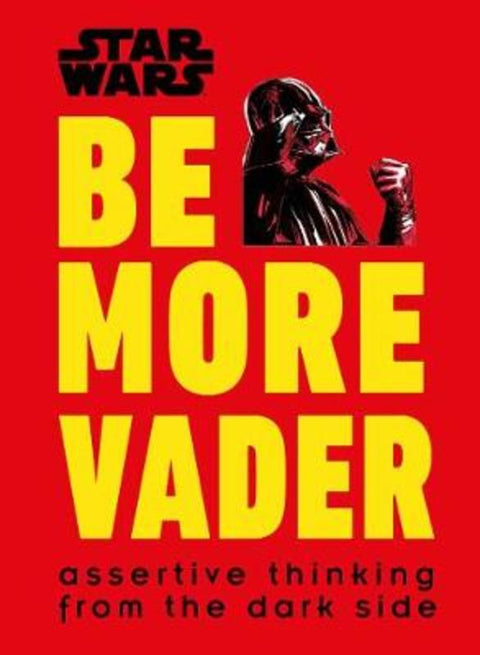 Star Wars Be More Vader by Christian Blauvelt - 9780241351055
