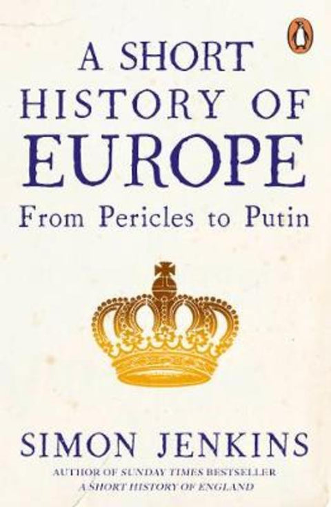 A Short History of Europe by Simon Jenkins - 9780241352526