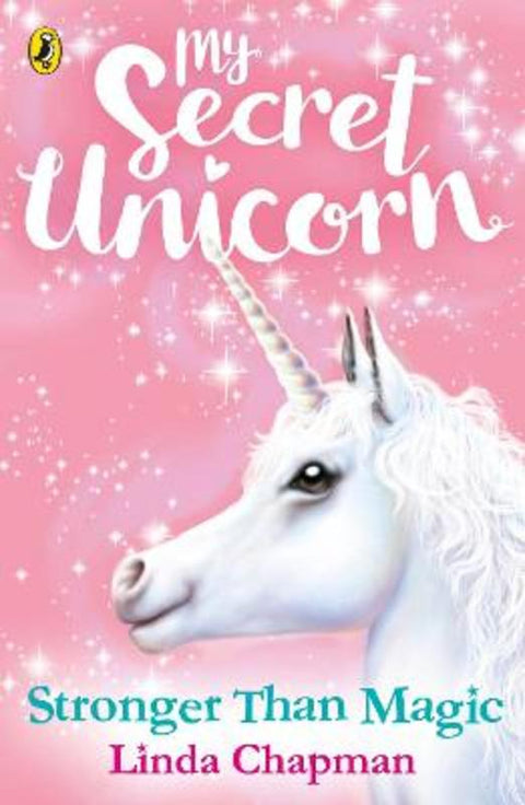 My Secret Unicorn: Stronger Than Magic by Linda Chapman - 9780241354278