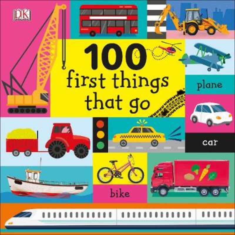 100 First Things That Go by DK - 9780241360323
