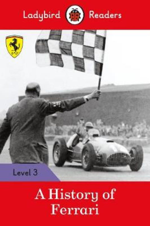 Ladybird Readers Level 3 - Ferrari - A History of Ferrari (ELT Graded Reader) by Ladybird - 9780241365090