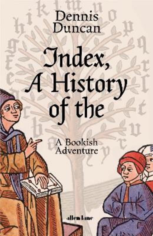 Index, A History of the by Dennis Duncan - 9780241374238