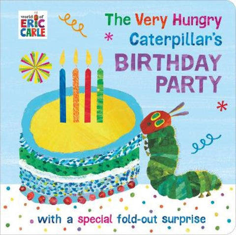 The Very Hungry Caterpillar's Birthday Party by Eric Carle - 9780241376119