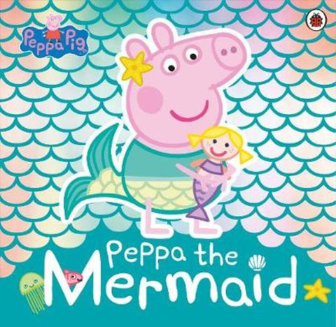 Peppa Pig: Peppa the Mermaid by Peppa Pig - 9780241381236
