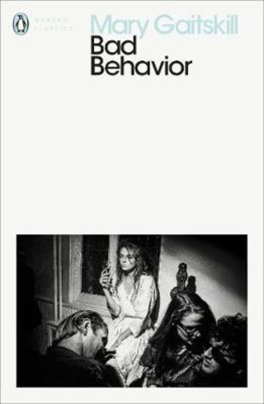 Bad Behavior by Mary Gaitskill - 9780241383100