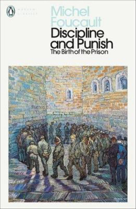 Discipline and Punish by Michel Foucault - 9780241386019