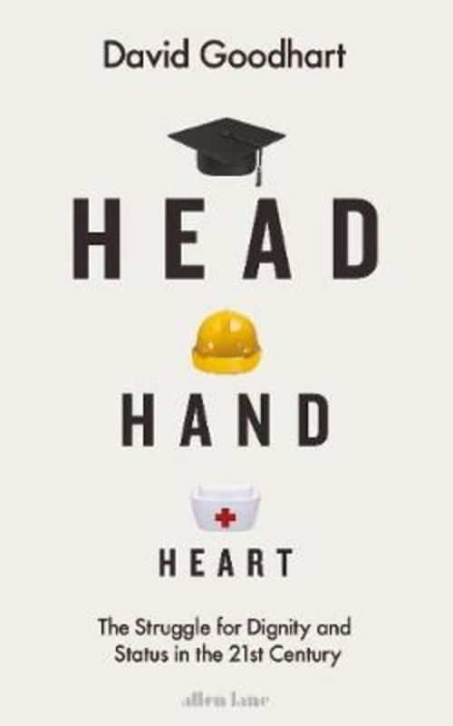 Head Hand Heart by David Goodhart - 9780241391570