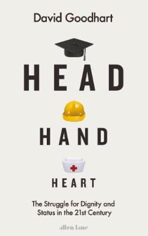 Head Hand Heart by David Goodhart - 9780241391570