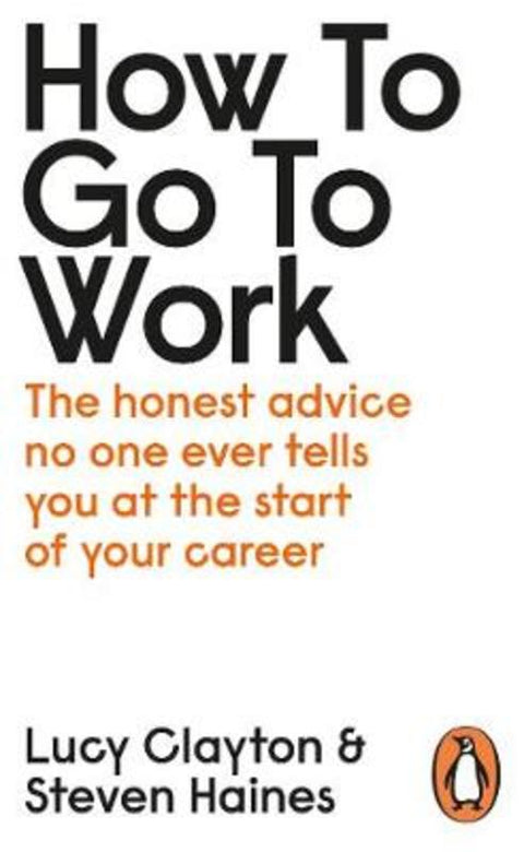 How to Go to Work by Lucy Clayton - 9780241399460