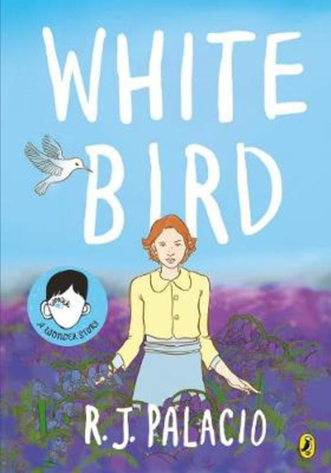 White Bird by R J Palacio - 9780241399699