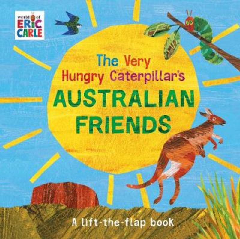 The Very Hungry Caterpillar's Australian Friends by Eric Carle - 9780241401583