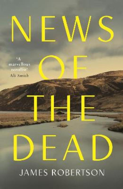 News of the Dead by James Robertson - 9780241401996