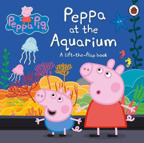 Peppa Pig: Peppa at the Aquarium by Peppa Pig - 9780241411797
