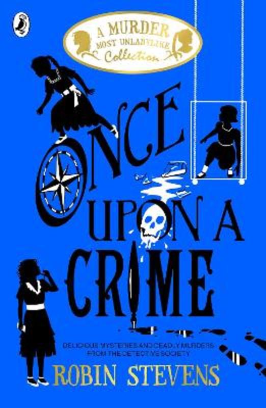 Once Upon a Crime by Robin Stevens - 9780241419830