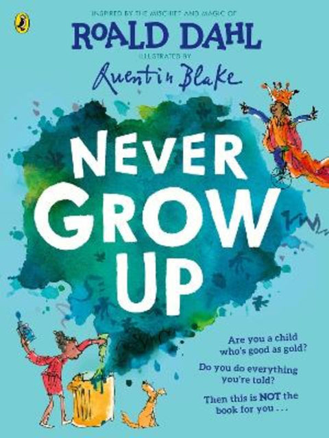 Never Grow Up by Roald Dahl - 9780241423103
