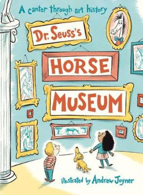 Dr. Seuss's Horse Museum by Andrew Joyner - 9780241425732