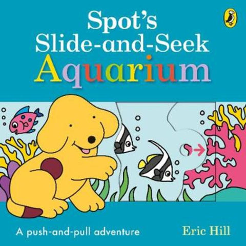 Spot's Slide and Seek: Aquarium by Eric Hill - 9780241426098