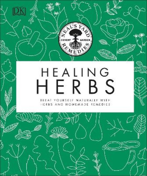 Neal's Yard Remedies Healing Herbs by Neal's Yard Remedies - 9780241426289