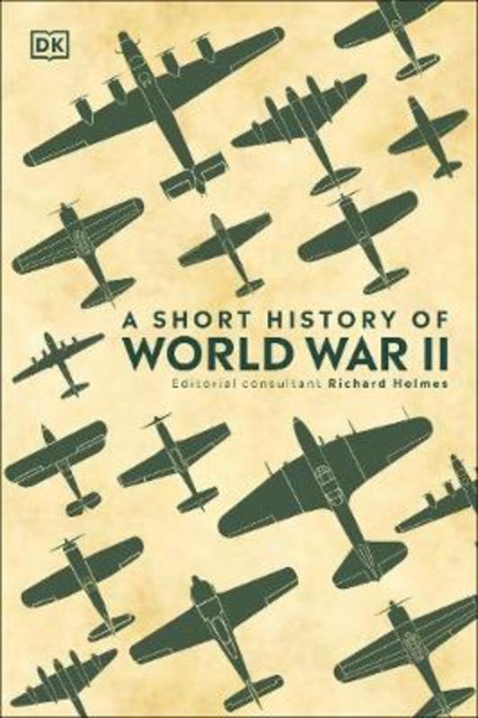 A Short History of World War II by DK - 9780241426463
