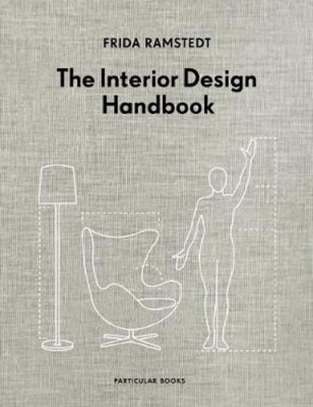 The Interior Design Handbook by Frida Ramstedt - 9780241438114