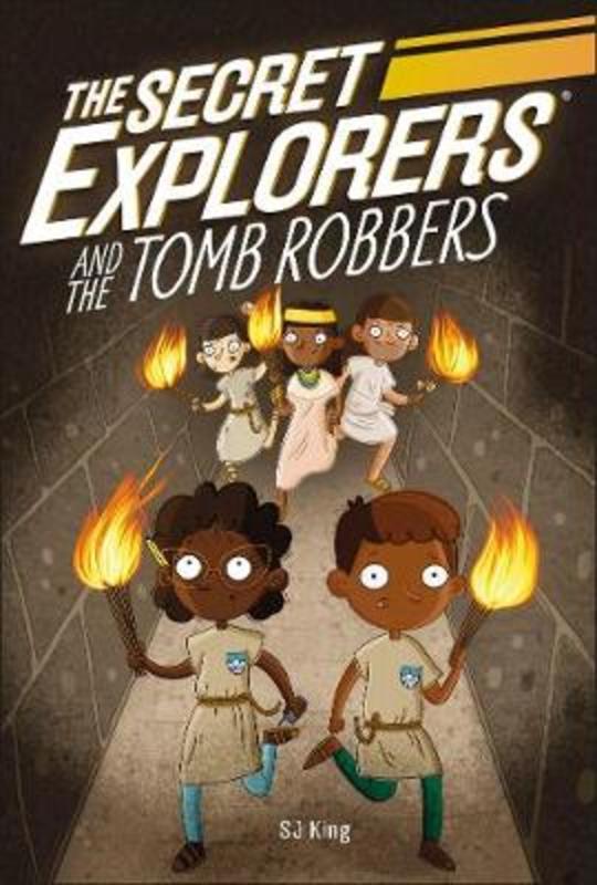 The Secret Explorers and the Tomb Robbers by SJ King - 9780241442265
