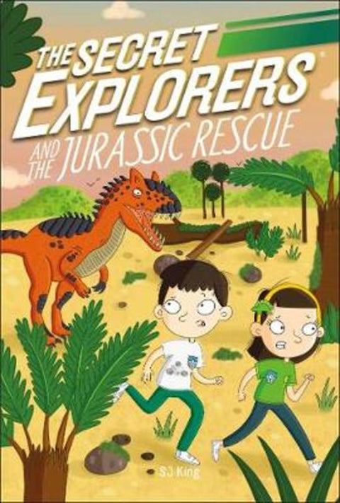 The Secret Explorers and the Jurassic Rescue by SJ King - 9780241442272