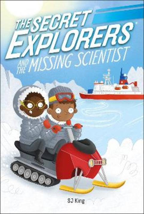 The Secret Explorers and the Missing Scientist by SJ King - 9780241442296