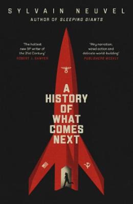 A History of What Comes Next by Sylvain Neuvel - 9780241445136