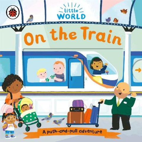 Little World: On the Train by Samantha Meredith - 9780241446072