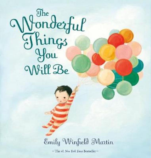 The Wonderful Things You Will Be by Emily Winfield Martin - 9780241446959