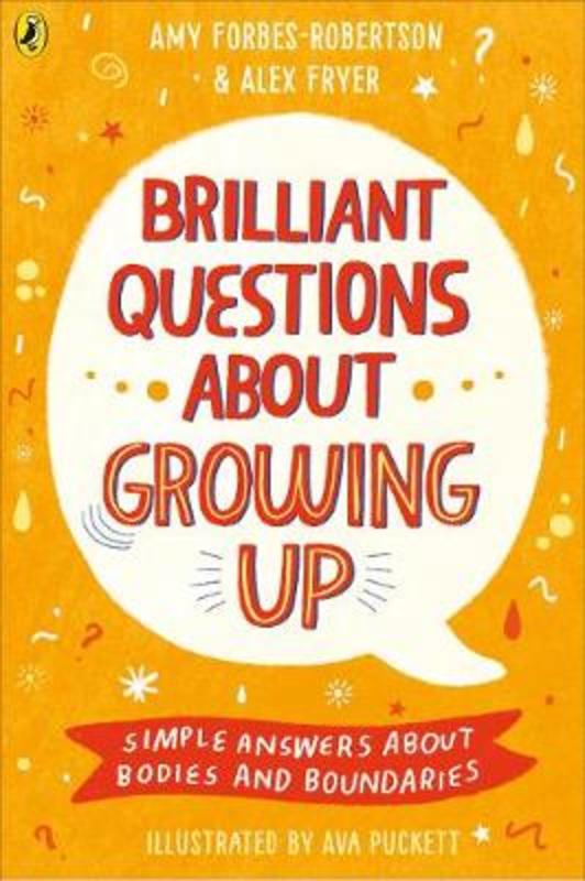 Brilliant Questions About Growing Up by Amy Forbes-Robertson - 9780241447987