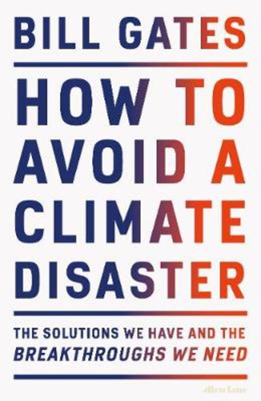 How to Avoid a Climate Disaster by Bill Gates - 9780241448304