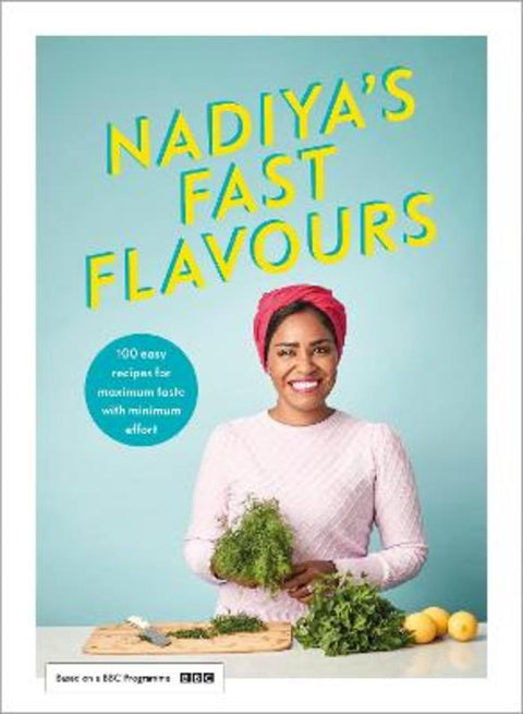Nadiya's Fast Flavours by Nadiya Hussain - 9780241453223
