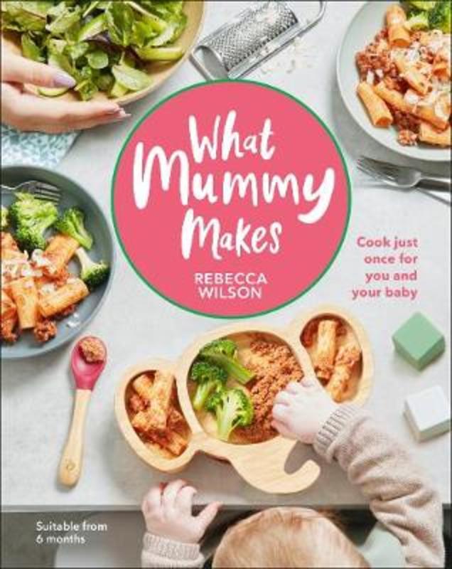 What Mummy Makes by Rebecca Wilson - 9780241455159