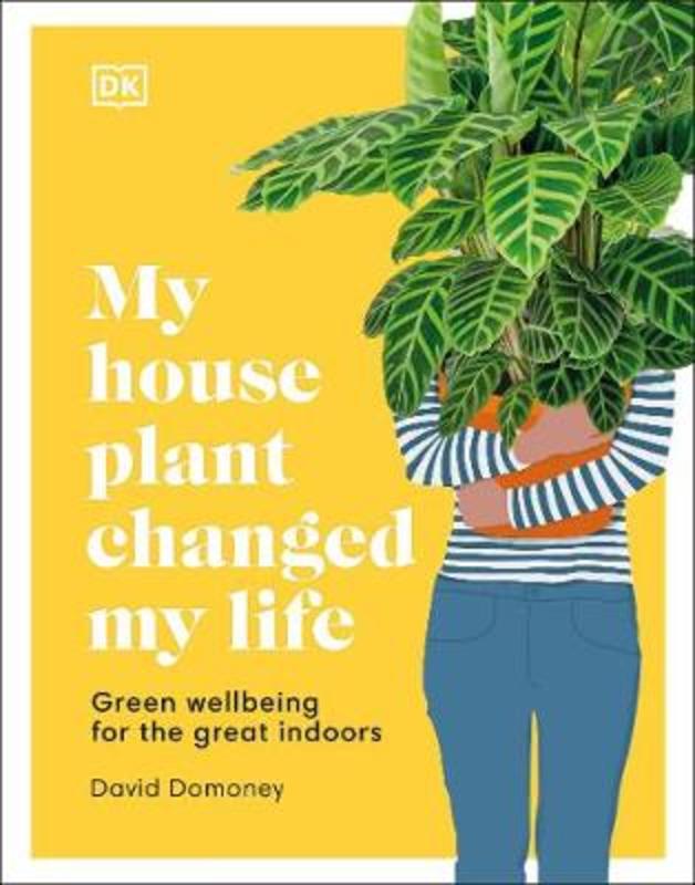 My House Plant Changed My Life by David Domoney - 9780241458518