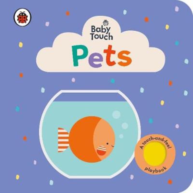 Baby Touch: Pets by Ladybird - 9780241463147