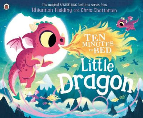 Ten Minutes to Bed: Little Dragon by Rhiannon Fielding - 9780241464373