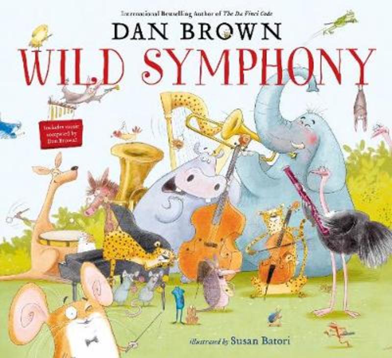 Wild Symphony by Dan Brown - 9780241467916
