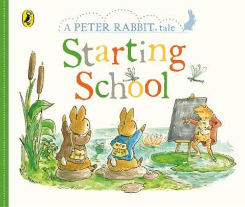 Peter Rabbit Tales: Starting School by Beatrix Potter - 9780241470152