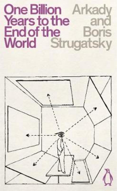 One Billion Years to the End of the World by Arkady Strugatsky - 9780241472477
