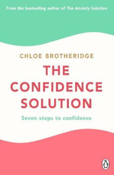 The Confidence Solution by Chloe Brotheridge - 9780241475171