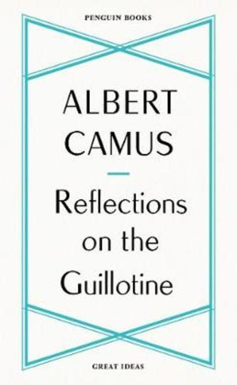 Reflections on the Guillotine by Albert Camus - 9780241475225