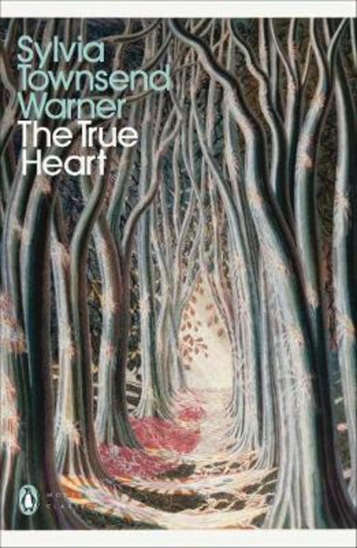The True Heart by Sylvia Townsend Warner - 9780241476109