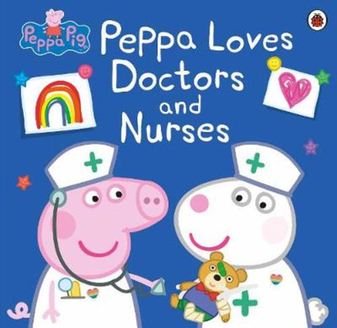 Peppa Pig: Peppa Loves Doctors and Nurses by Peppa Pig - 9780241480694