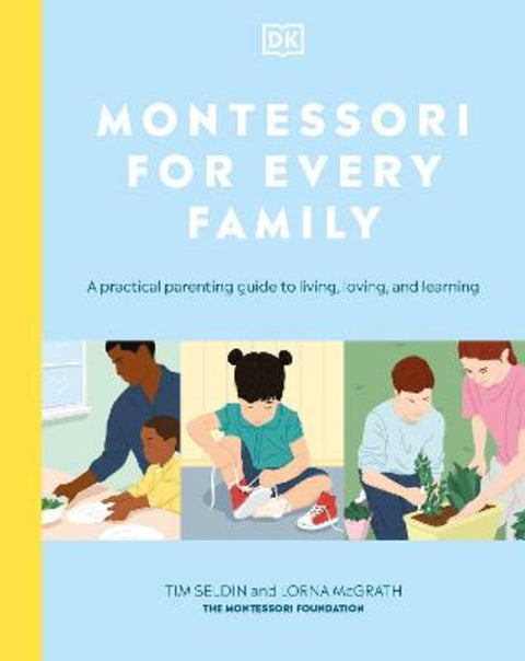 Montessori For Every Family by Tim Seldin - 9780241481561