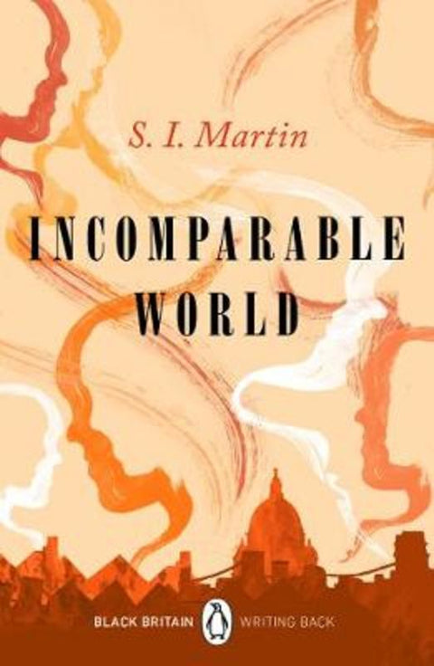 Incomparable World by S. I. Martin - 9780241482704