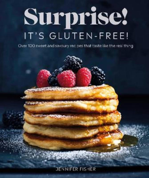 Surprise! It's Gluten-free! by Surprise! It's Gluten Free! Jennifer Fisher - 9780241484302