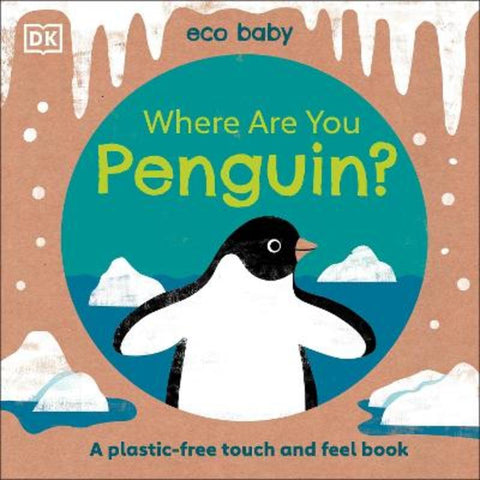 Eco Baby Where Are You Penguin? by DK - 9780241491614